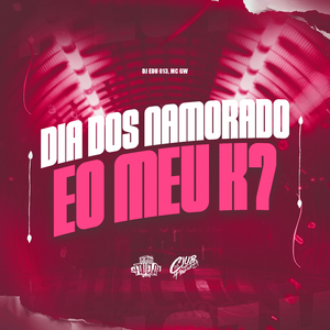 Dia dos Namorados é Meu K7