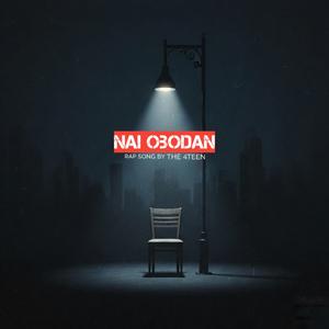 Nai Obodan (feat. THE 4TEEN)