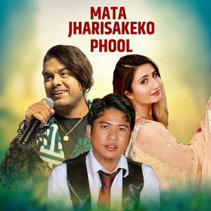 Mata Jharisakeko Phool
