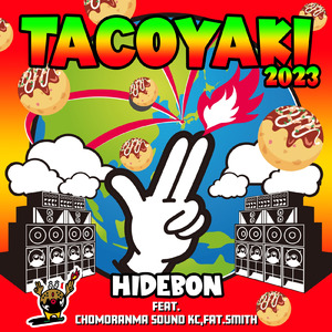TACOYAKI2023 (feat. CHOMORANNMA SOUND KC & FAT.SMITH)