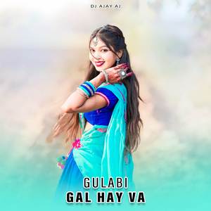 Gulabi Gal Hay Va