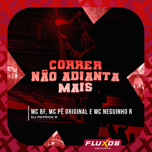 Correr Não Adianta Mais