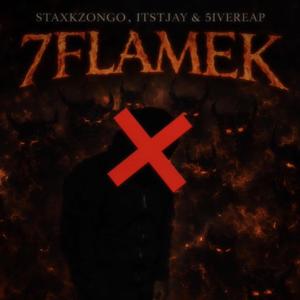7FLAMEK (feat. ItsTjay & 5ivereap)