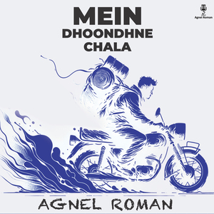 Mein Dhoondhne Chala