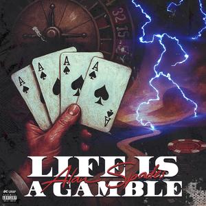Life is a Gamble
