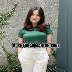 DJ KUTUKAN MANTAN X MELODY MATIKAN LAMPNYA PLAT KT