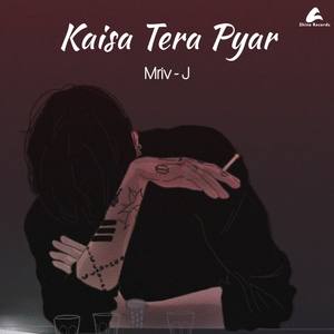 Kaisa Tera Pyar