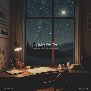 좋은 잠 자요 Lullaby for You