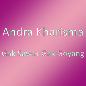 Gak Sawer Gak Goyang