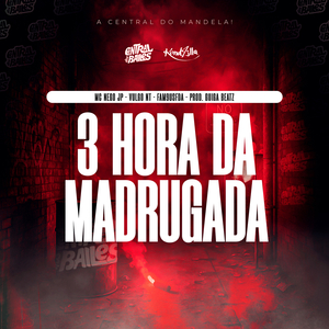 3 Hora Da Madrugada