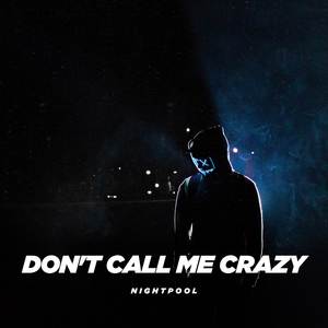 Don't Call Me Crazy (Slowed + Reverb)