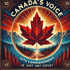 Canadas Voice 10th Do Not Covet