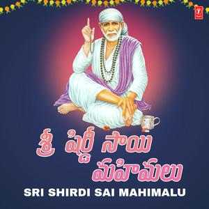 Sri Shirdi Sai Mangalasasanam (From "Sri Shiridi Sai Suprabhatam Hartulu")