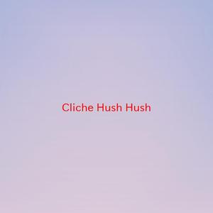Cliche (Hush Hush) (Complete version originally performed by Alexandra Stan)