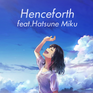 Henceforth（翻自 Orangestar）