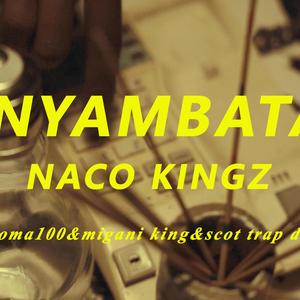 NYAMBATA (feat. kidac Ngoma100, Migani King & Scottrap Daburna)