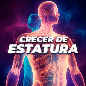 Crecer de Estatura Poderoso Subliminal, Aumentar ESTATURA de forma Natural y Permanente