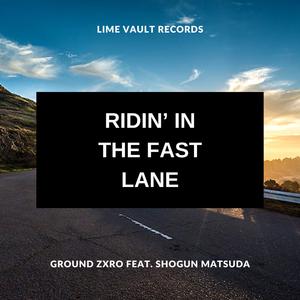 Ridin' In The Fast Lane (feat. Shogun Matsuda) (Radio Edit)