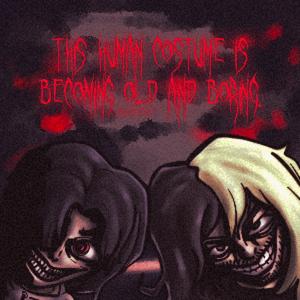 This Human Costume Is Becoming Old And Boring (feat. SEVAGOTH)