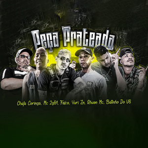 Peça Prateada (feat. Chefe Coringa, Mc 2g81, Yuri ZN, Rhuan Mc, Betinho do V8 & Ryan No Beat) (Brega Funk)