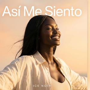 Así Me Siento
