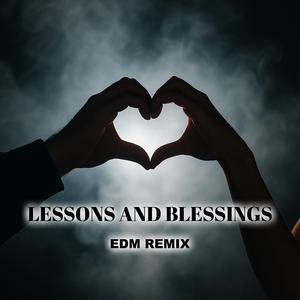 Lessons and Blessings (Big Room EDM Remix)