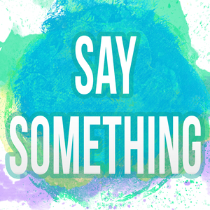 Say Something (Originally Performed by A Great Big World and Christina Aguilera) (Karaoke Version)