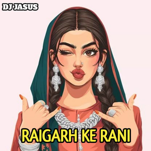 Raigarh Ke Rani