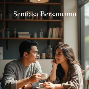 Sentiasa Bersamamu