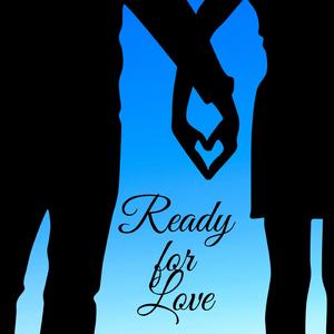 Ready For Love