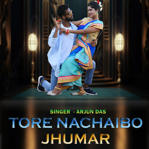 Tore Nachaibo Jhumar