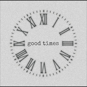good times