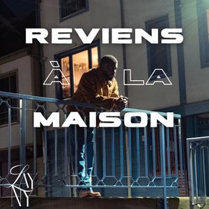 Reviens à la maison
