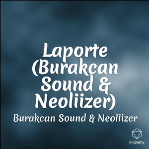 Laporte (Burakcan Sound & Neoliizer)