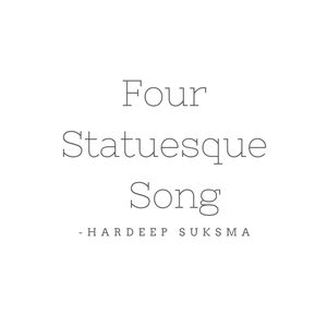 Four Statuesque Song