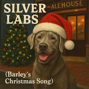 Silver Labs (Barley's Christmas Song)