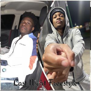 Last Night Freestyle (feat. FK Hershey)
