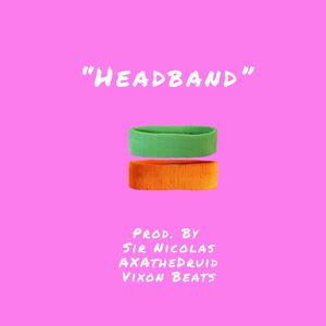 Headband (feat. AXAtheDruid & ViXonBeats)