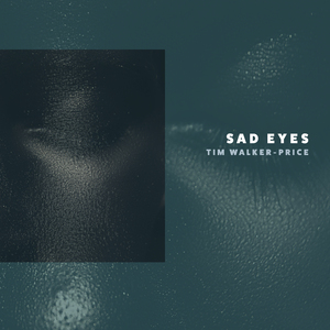 Sad Eyes