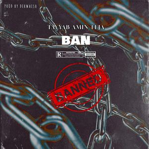 BAN (feat. Tayyab Amin Teja)