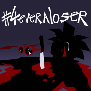 #4everaloser (feat. bowsa)