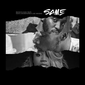 Same (feat. Foxx Chasepaper & Joi Keioko)