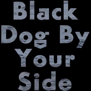Black Dog By Your Side