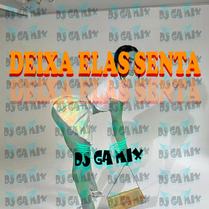 DEIXA ELAS SENTA (Remix)