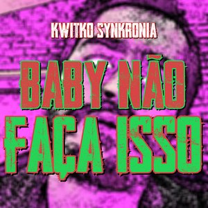 Baby, Não Faça Isso!