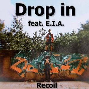 Drop in (feat. E.I.A.)