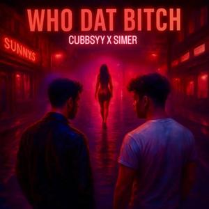 Who Dat Bitch (feat. SIMER)