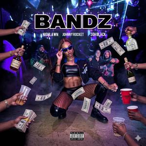 Bandz (feat. Johnny Rocket & 3ohBlack)