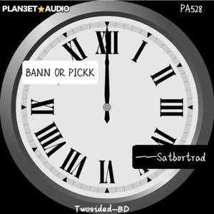 BANN OR PICKK