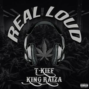 Real Loud (feat. King Raiza)
